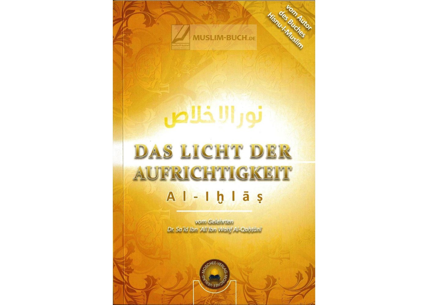 Das Licht der Aufrichtigkeit AlIhlas, 7,50 € Islamische Büc