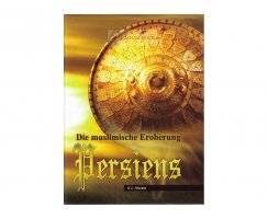 Die muslimische Eroberung Persiens