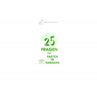 25 Fragen zum Fasten im Ramadan