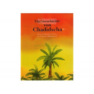 Die Geschichte von Chadischa