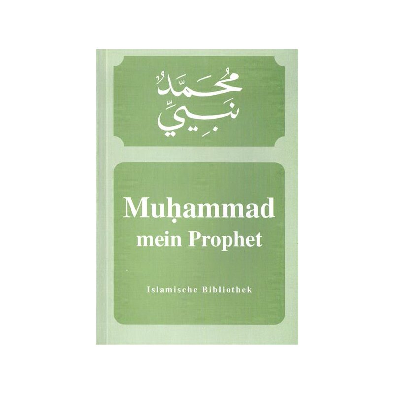 Muhammad (sas) - mein Prophet