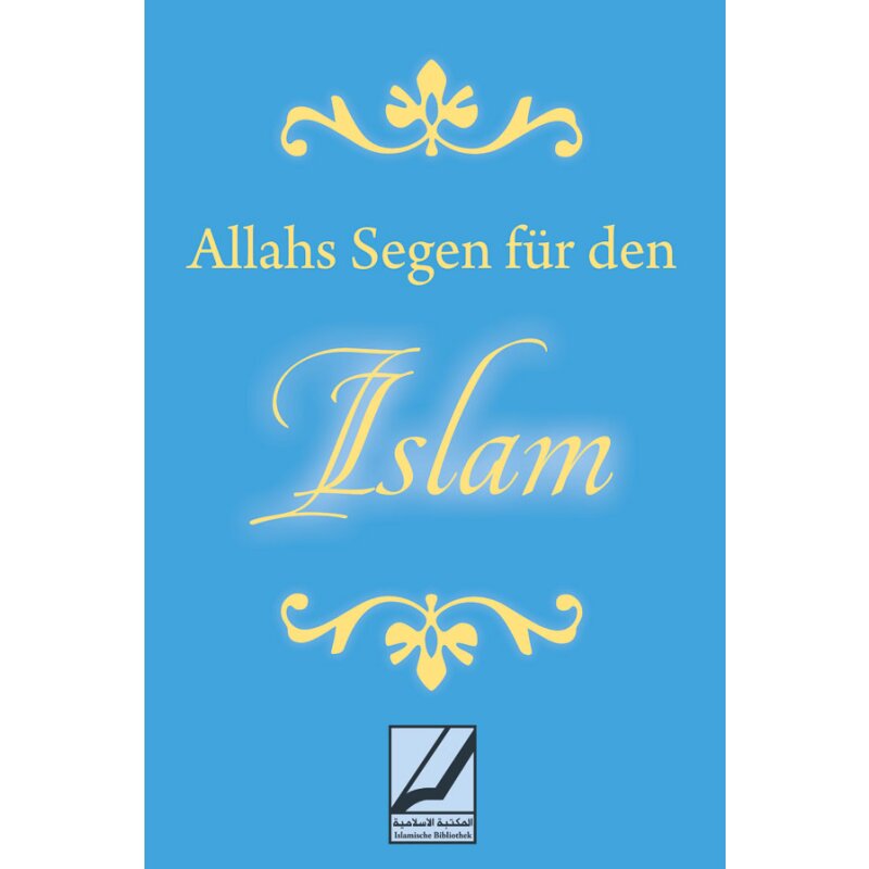 Allahs Segen für den Islam