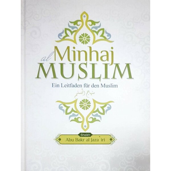 Minhaj al Muslim - Ein Leitfaden für den Muslim (Band1)