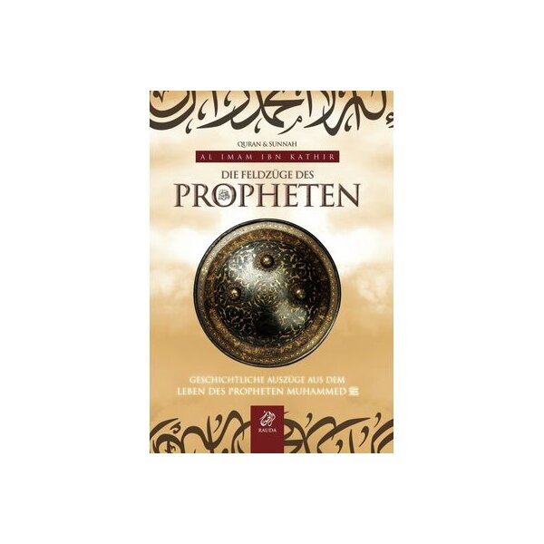 Die Feldzüge des Propheten s. - Ibn Kathir