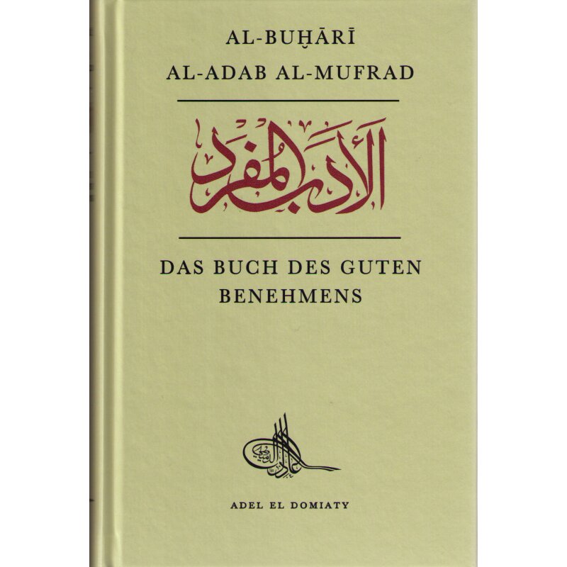 Al-Adab Al-Mufrad (das Buch des guten Benehmens)