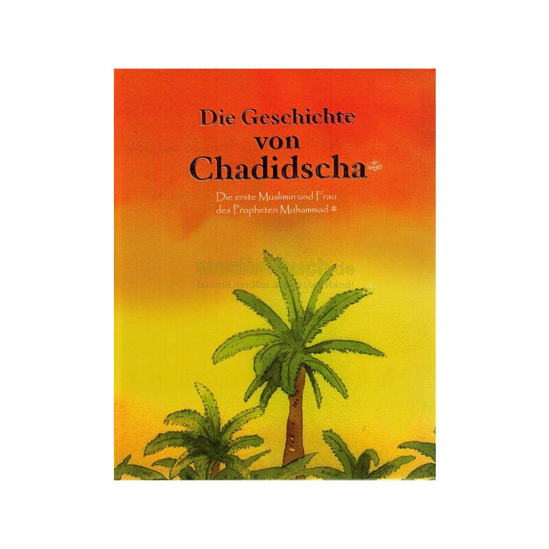 Die Geschichte von Chadischa