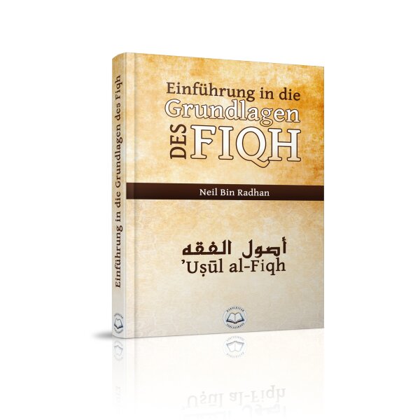 Einführung in die Grundlagen des Fiqh (Usul al-Fiqh)