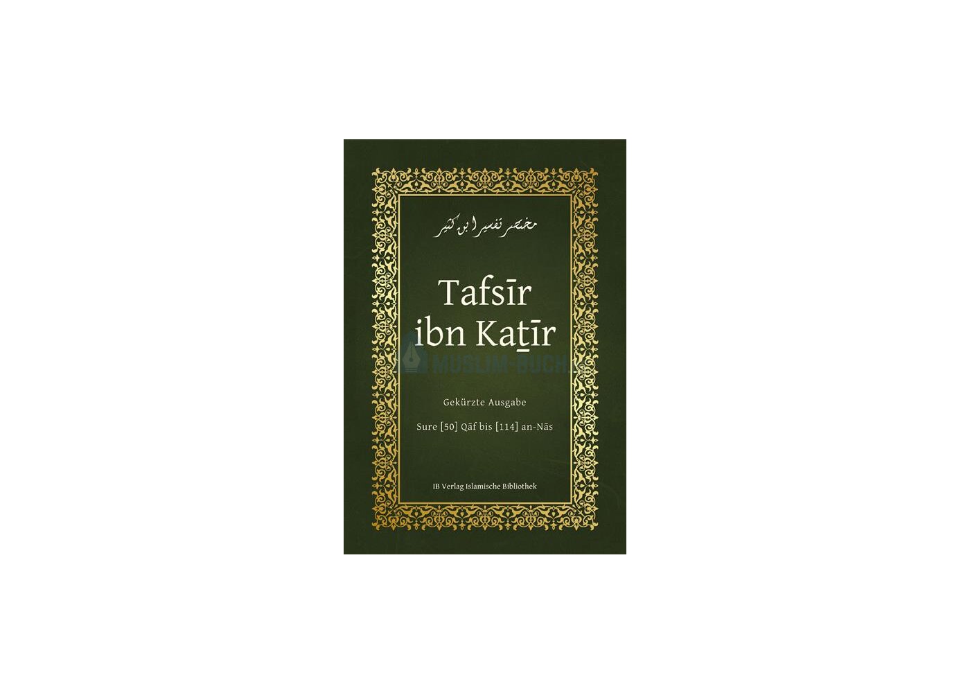 Tafsir ibn Kathir Sure 50 bis 114, 35,00 € Islamische Bücher