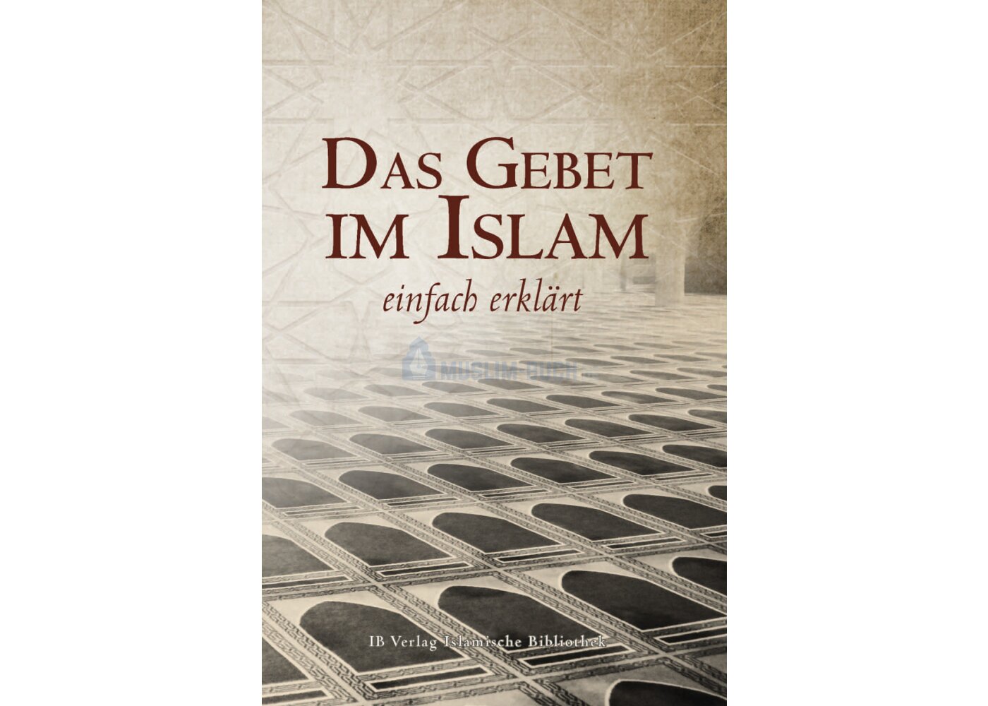 Das Gebet im Islam einfach erklärt, 3,90 € Islamische B