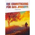 Die Ermutigung für das Jenseits