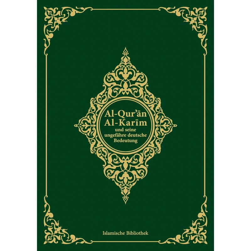 Al-Quran Al-Karim und seine ungefähre deutsche Bedeutung (Koran)