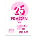 25 Fragen zur Frau im Islam