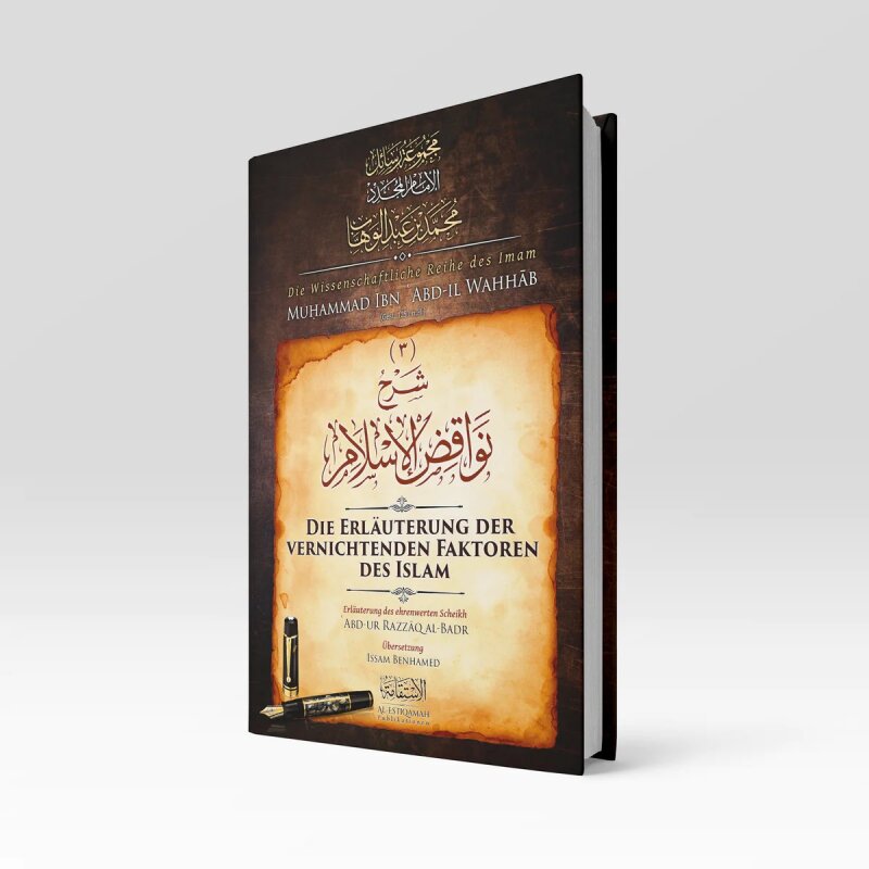 Erläuterung der vernichtenden Faktoren des Islam (2.te verbesserte Auflage)