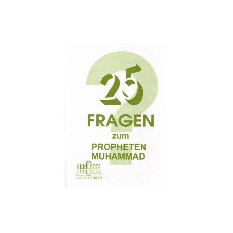 25 Fragen zum Propheten Muhammad