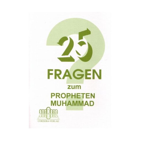 25 Fragen zum Propheten Muhammad
