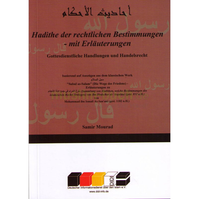 Hadithe der rechtlichen Bestimmungen - mit Erläuterungen