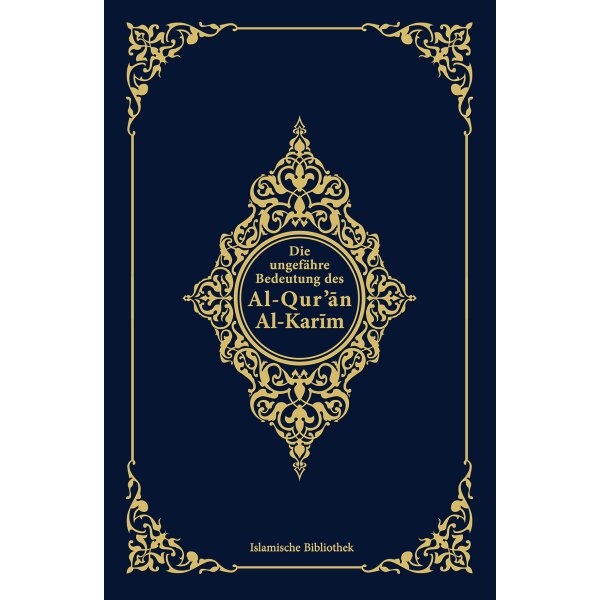 Die ungefähre Bedeutung des Al-Quran Al-Karim...