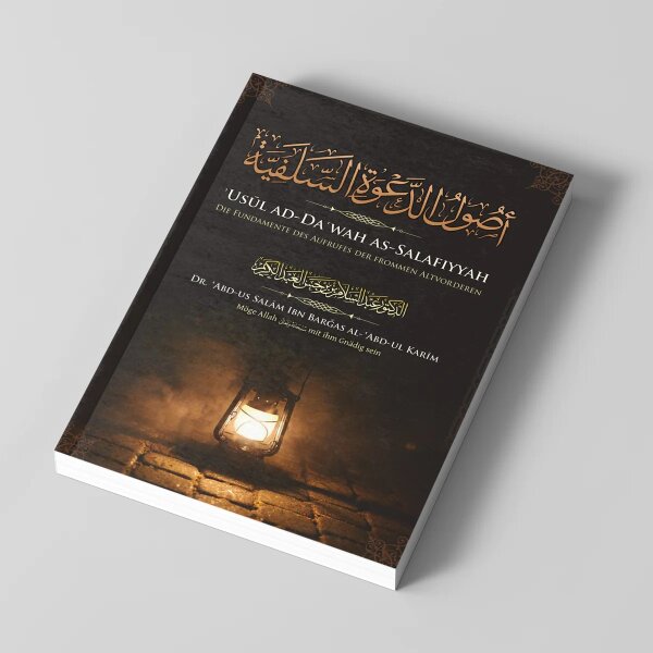 Usul ad-Dawah as-Salafiyyah – Die Fundamente des...