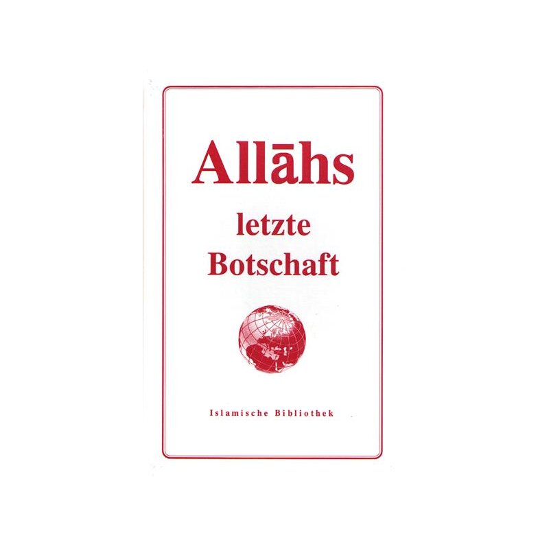 Allahs letzte Botschaft