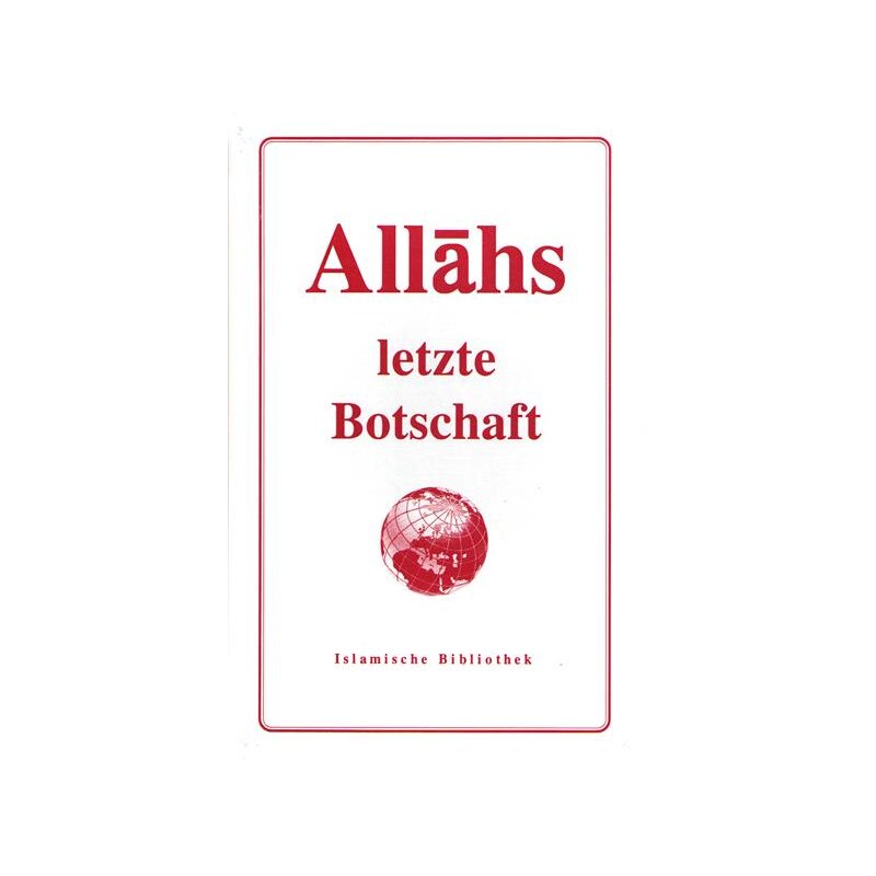 Allahs letzte Botschaft