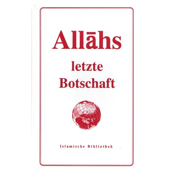 Allahs letzte Botschaft