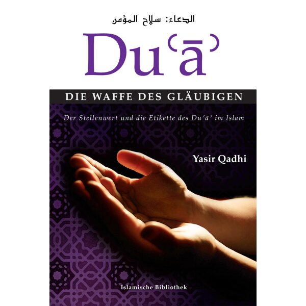 Dua - Die Waffe des Gläubigen - Yasir Qadhi, 2. Auflage