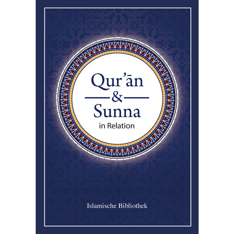 Quran und Sunna in Relation