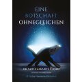 Eine Botschaft – Ohnegleichen