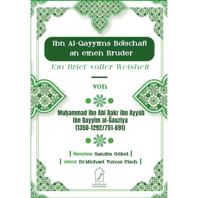 Ein Brief voller Weisheit - Ibn Al-Qayyims Botschaft an einen Bruder