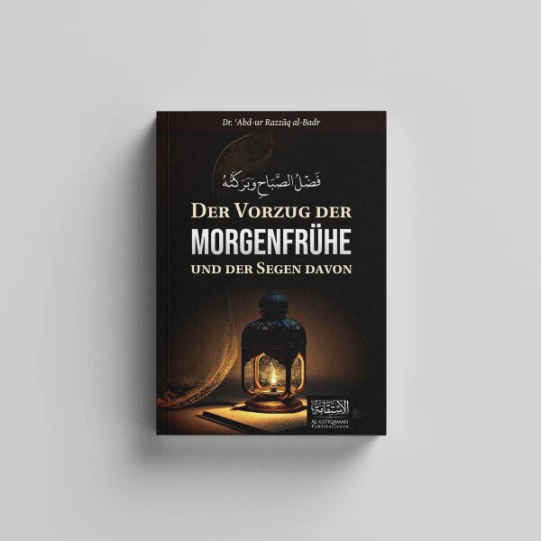 Der Vorzug der Morgenfrühe und der Segen davon