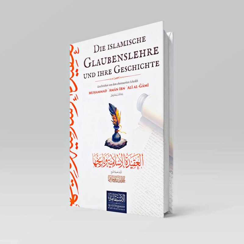 Die islamische Glaubenslehre und ihre Geschichte