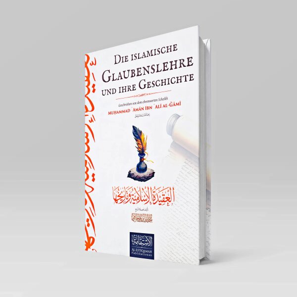 Die islamische Glaubenslehre und ihre Geschichte