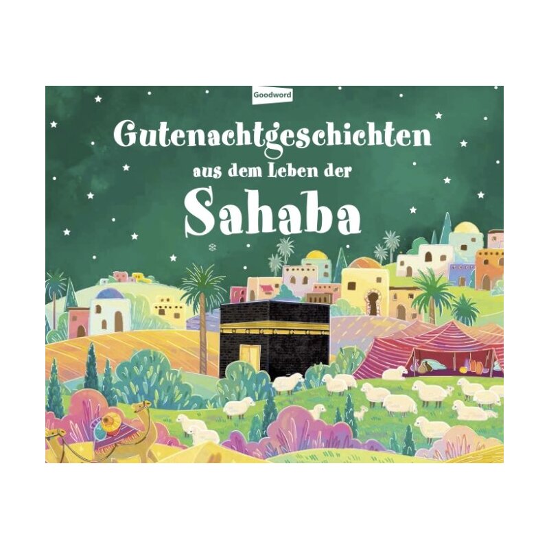 Gutenachtgeschichten aus dem Leben der Sahaba