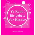 Ya Rabb, Bittgebete für Kinder