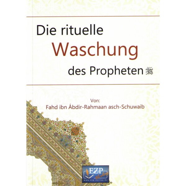 Die rituelle Waschung des Propheten s.a.s.