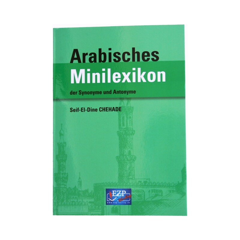 Arabisches Minilexikon der Synonyme und Antonyme