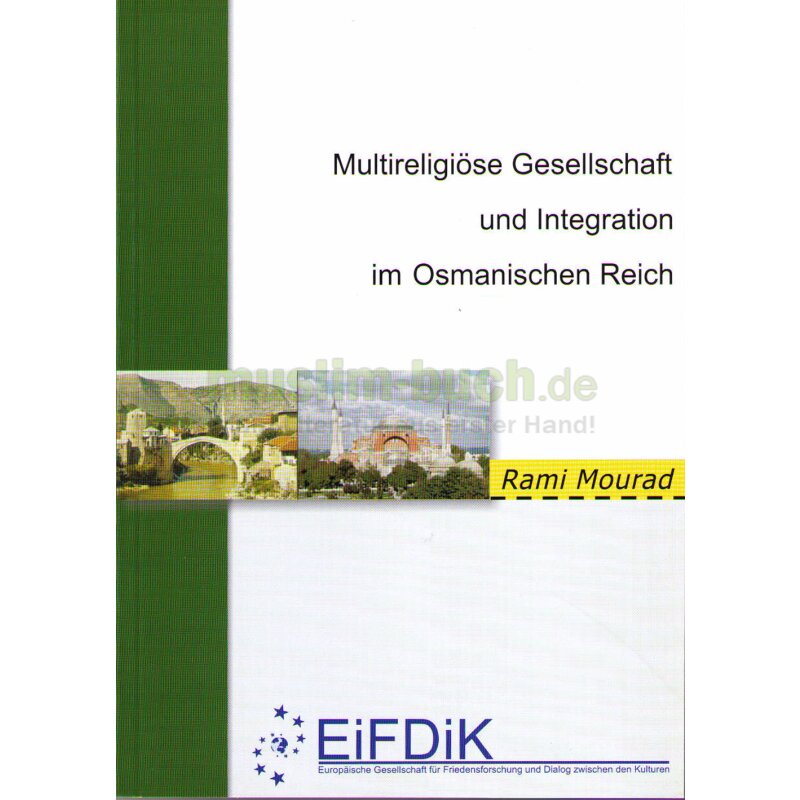 Multireligiöse Gesellschaft und Integration im Osmanischen Reich