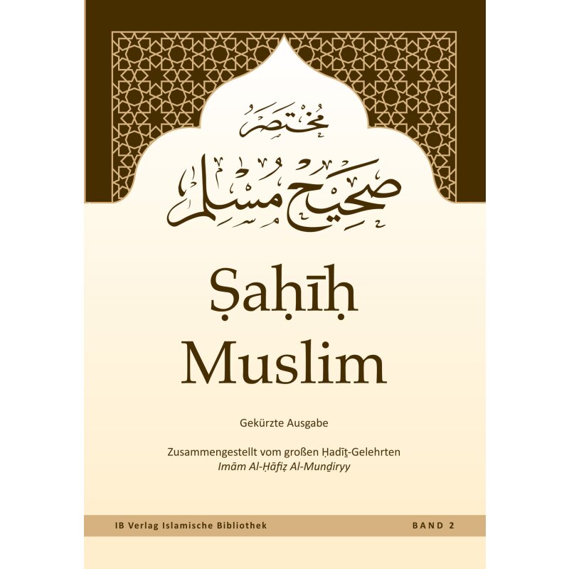 Sahih Muslim - von Imam Al-Hafiz Al-Mundiryy (Band 2)