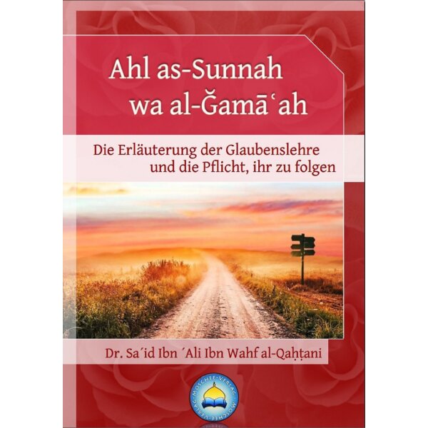 Die Erläuterung der Glaubenslehre der Ahl as-Sunnah...