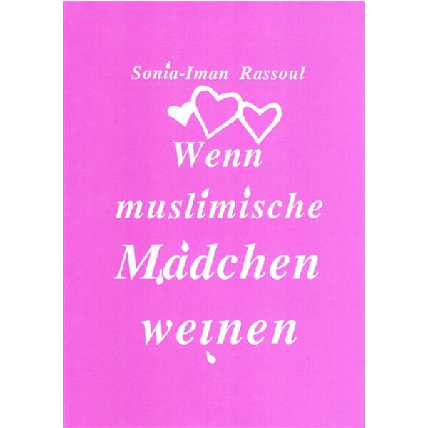 Wenn muslimische Mädchen weinen