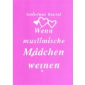 Wenn muslimische Mädchen weinen