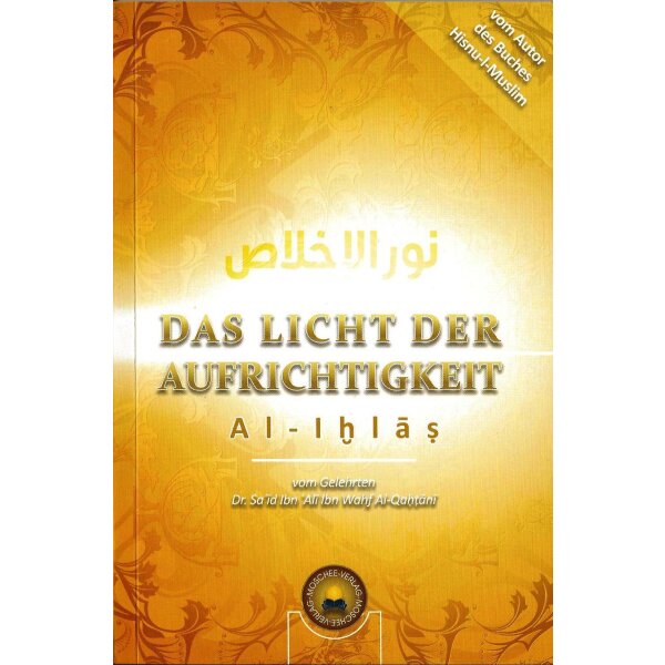 Das Licht der Aufrichtigkeit - Al-Ihlas