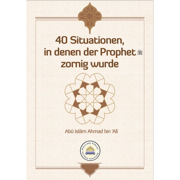 40 Situationen, in denen der Prophet zornig wurde