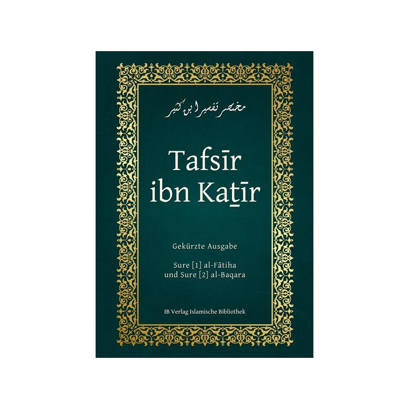 Tafsir ibn Kathir - Sure al-Fatiha und al-Baqara